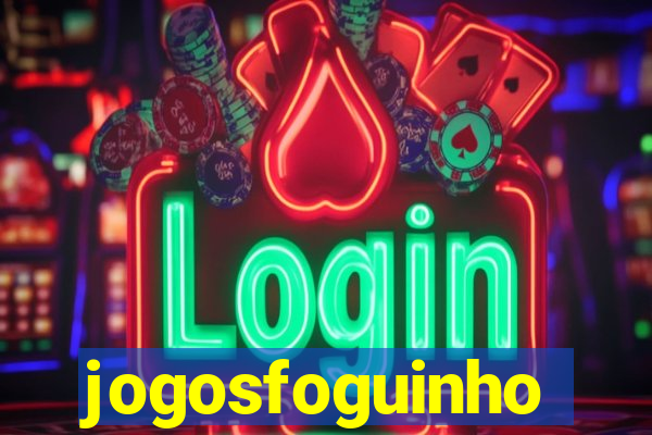 jogosfoguinho