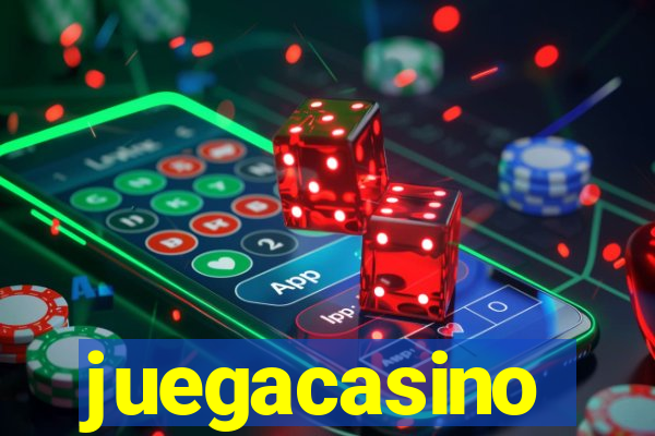 juegacasino