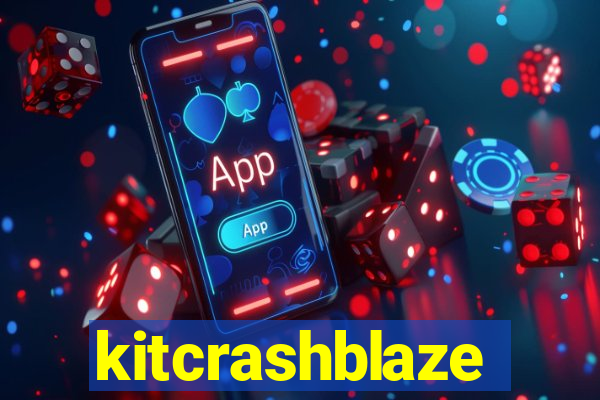 kitcrashblaze