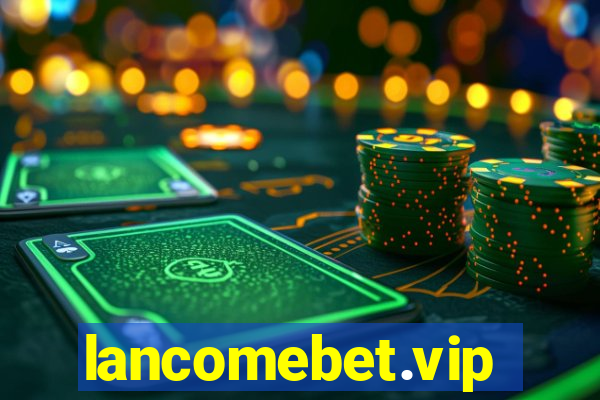 lancomebet.vip