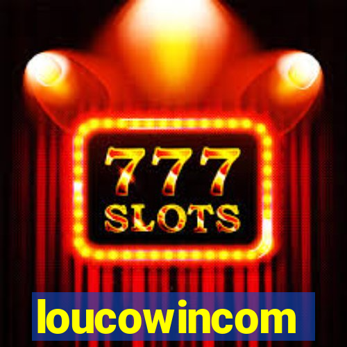 loucowincom