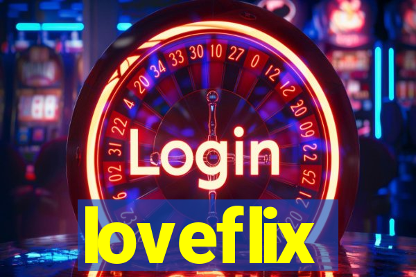 loveflix