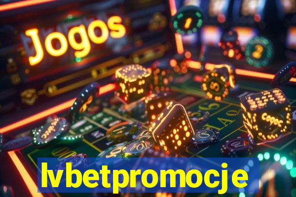 lvbetpromocje