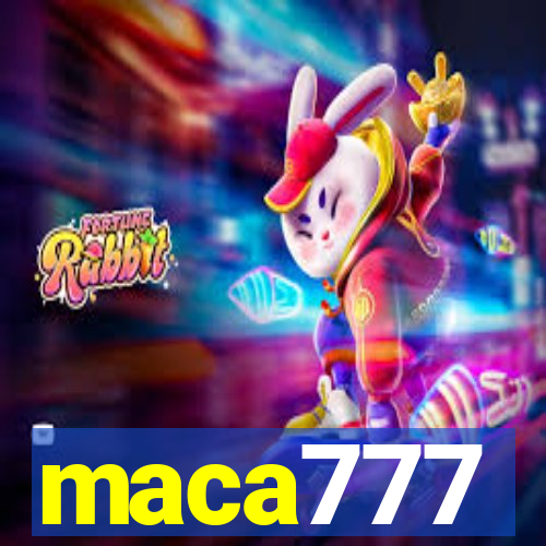 maca777