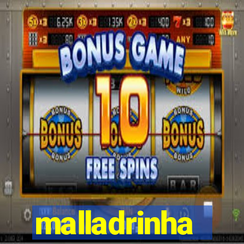 malladrinha