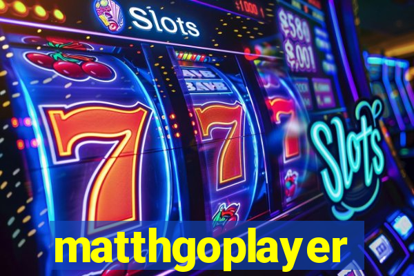 matthgoplayer