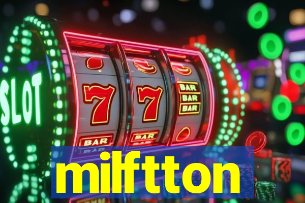 milftton