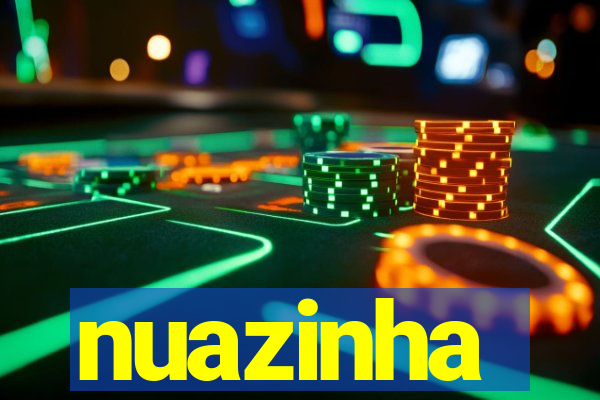 nuazinha