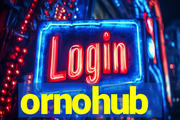 ornohub