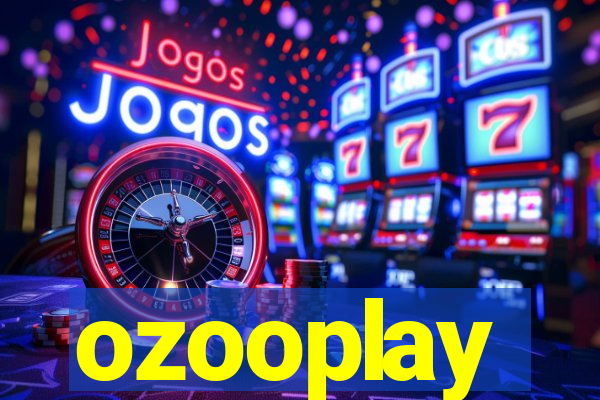 ozooplay