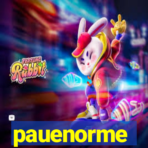 pauenorme