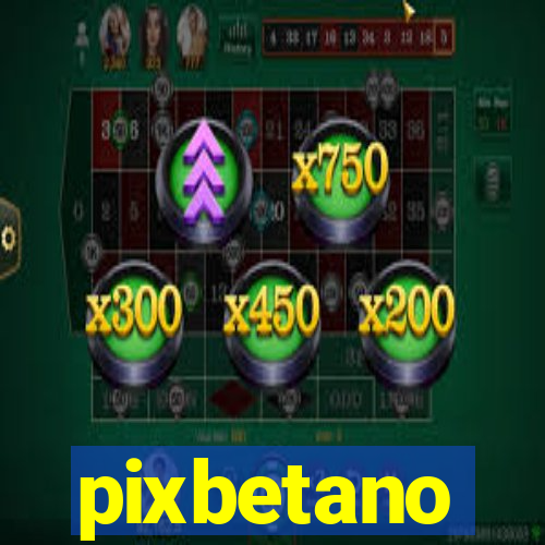 pixbetano