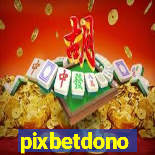 pixbetdono