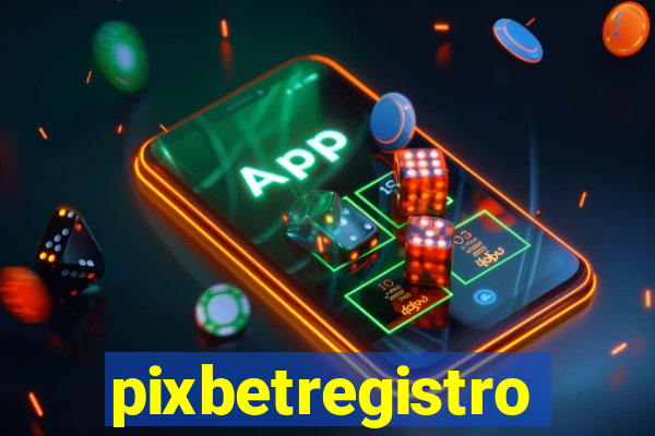 pixbetregistro