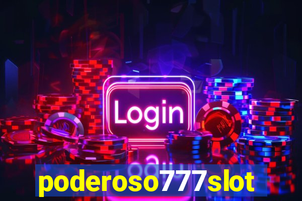 poderoso777slot