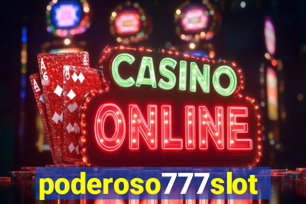 poderoso777slot