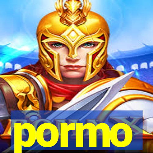 pormo