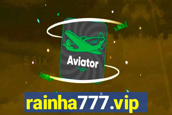 rainha777.vip