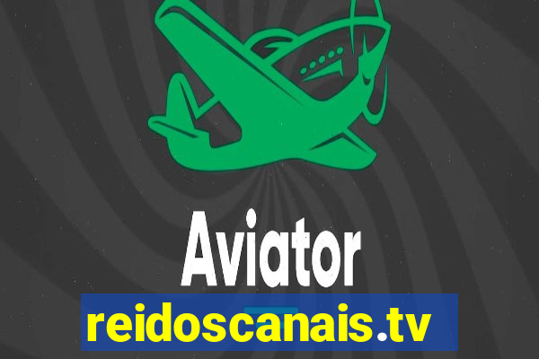 reidoscanais.tv