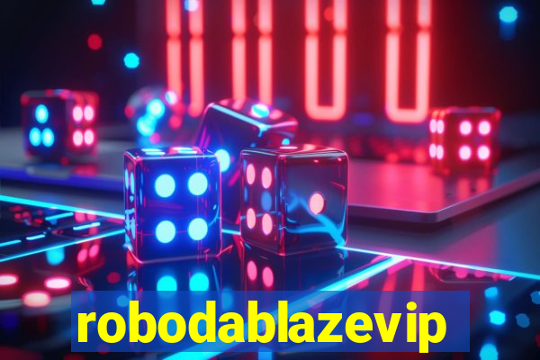 robodablazevip