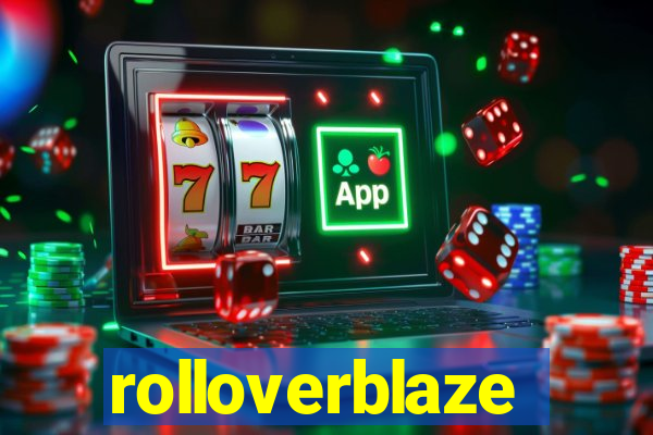 rolloverblaze