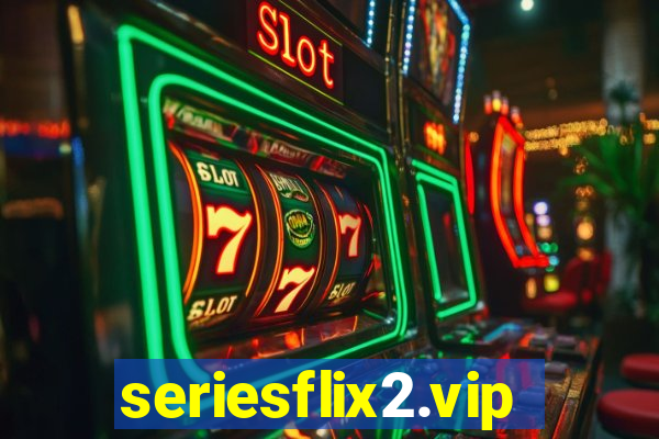 seriesflix2.vip