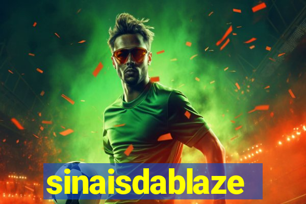 sinaisdablaze