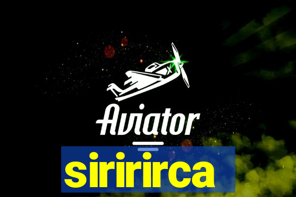 siririrca