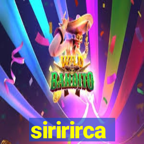 siririrca