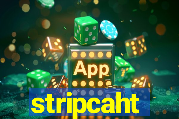 stripcaht