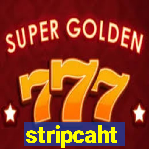 stripcaht