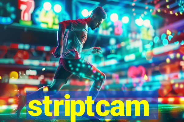 striptcam