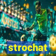 strochat