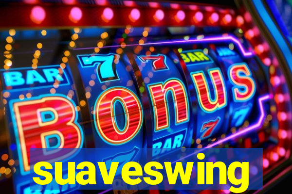 suaveswing