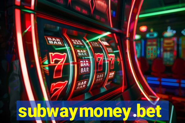 subwaymoney.bet