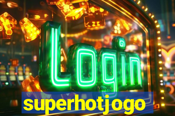 superhotjogo