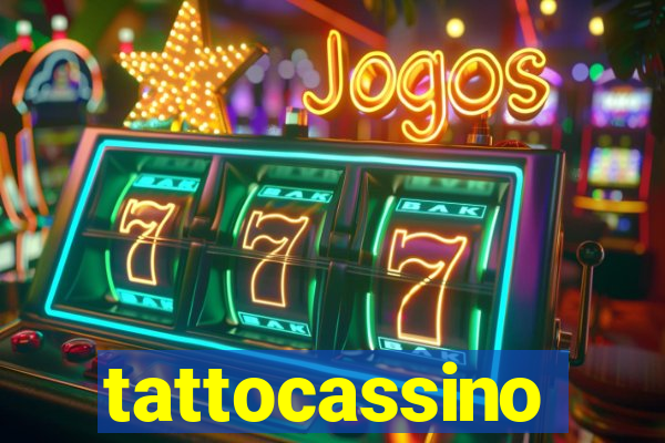 tattocassino