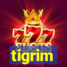 tigrim