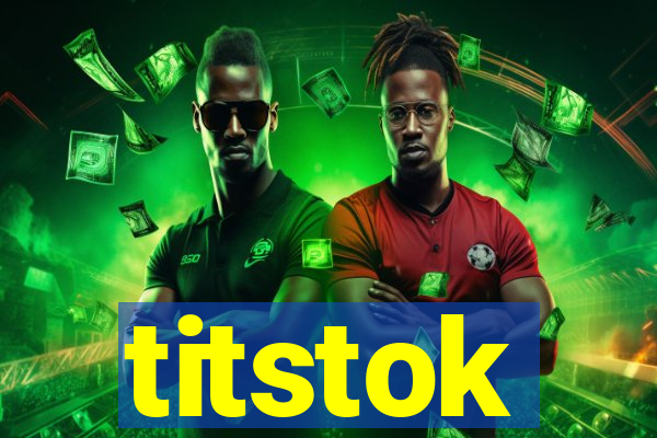 titstok