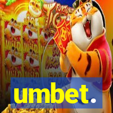 umbet.