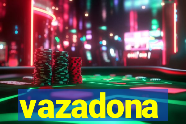 vazadona