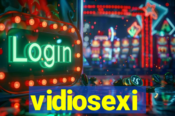 vidiosexi