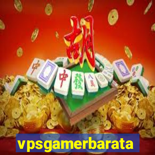 vpsgamerbarata