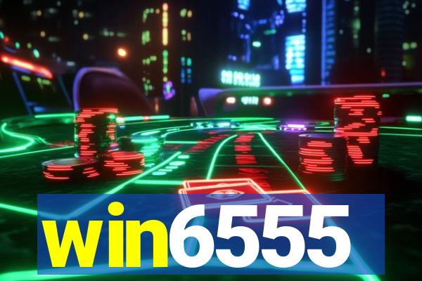 win6555