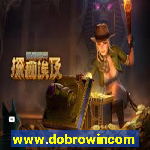 www.dobrowincom