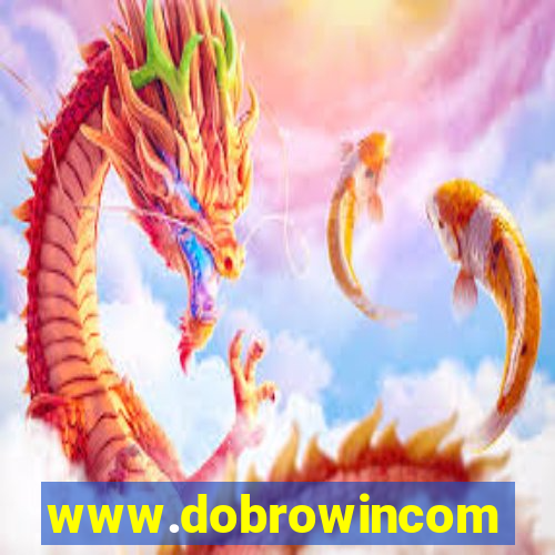 www.dobrowincom