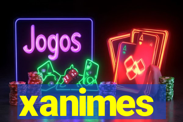 xanimes